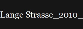 Lange Strasse_2010_11